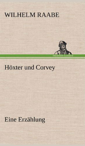 Cover for Wilhelm Raabe · Hoxter Und Corvey (Hardcover Book) [German edition] (2012)