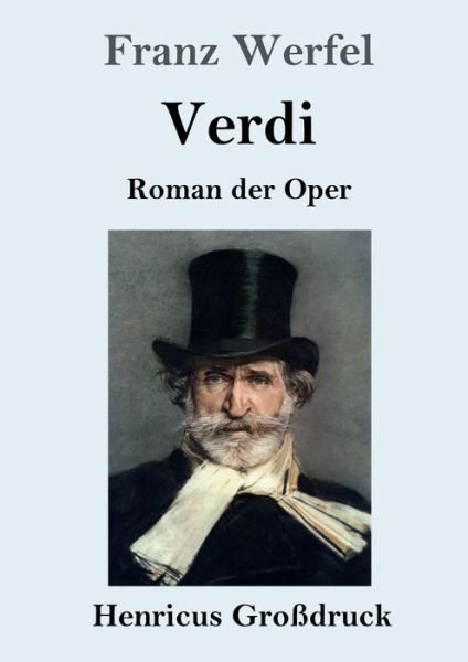 Verdi (Grossdruck) - Franz Werfel - Libros - Henricus - 9783847837558 - 5 de julio de 2019