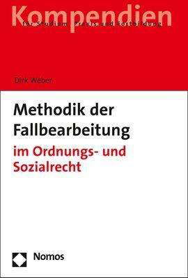 Methodik der Fallbearbeitung - Weber - Książki -  - 9783848744558 - 1 marca 2018