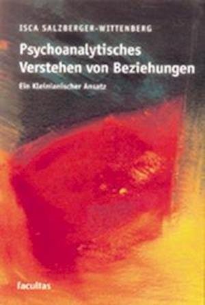 Cover for Isca Salzberger-Wittenberg · Psychoanalytisches Verstehen von Beziehungen (Paperback Book) (2002)
