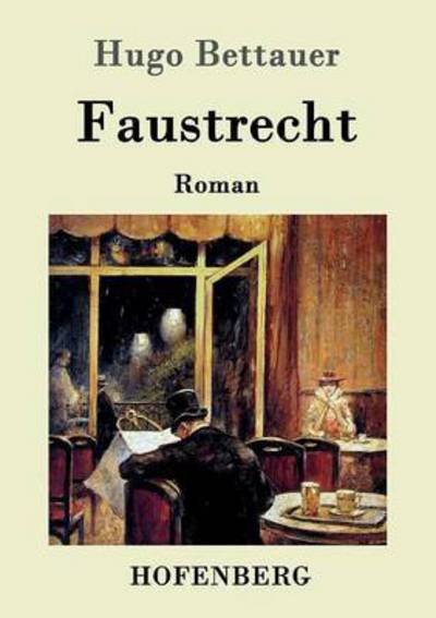 Cover for Hugo Bettauer · Faustrecht: Roman (Taschenbuch) (2016)