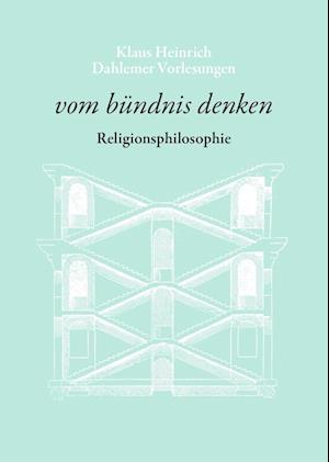 Cover for Klaus Heinrich · Vom Bündnis Denken (Hardcover Book) (2020)