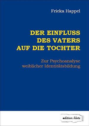 Cover for Happel · Der Einfluss des Vaters auf die (Bog)