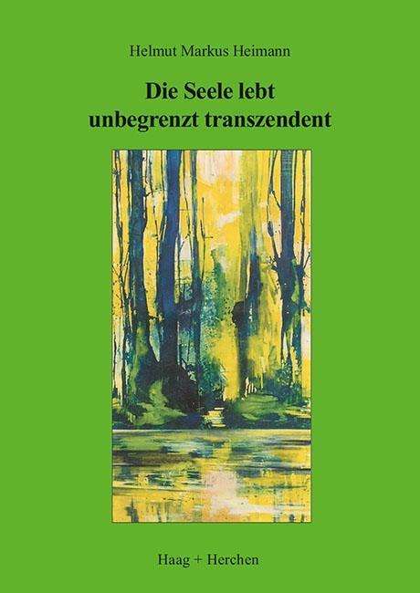 Die Seele lebt unbegrenzt trans - Heimann - Livros -  - 9783898468558 - 