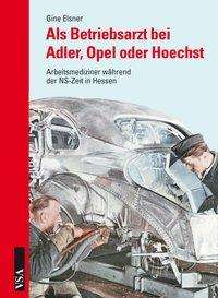 Cover for Elsner · Als Betriebsarzt bei Adler, Opel (Book)