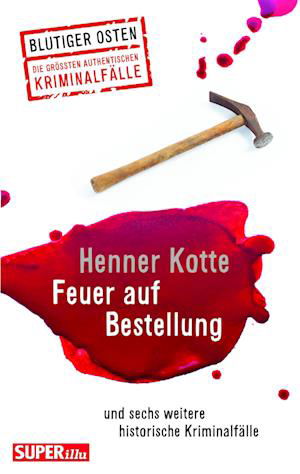 Cover for Henner Kotte · Feuer auf Bestellung (Blutiger Osten Band 71) (Book) (2023)