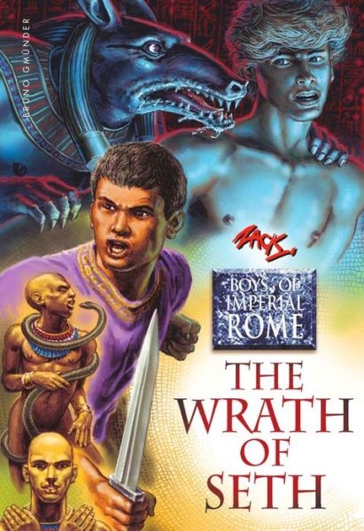 Cover for Roger Zack · The Wrath of Seth: Boys of Imperial Rome (Paperback Book) (2016)