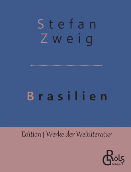 Cover for Stefan Zweig · Brasilien: Ein Land der Zukunft (Paperback Book) (2019)