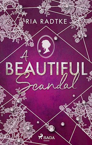 Cover for Ria Radtke · A Beautiful Scandal (Book) (2024)