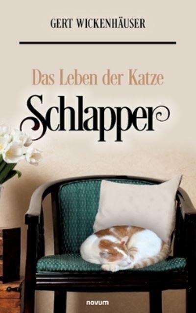 Cover for Gert Wickenhäuser · Das Leben der Katze Schlapper (Book) (2023)