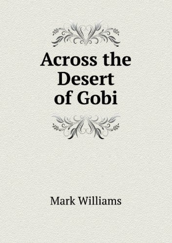 Cover for Mark Williams · Across the Desert of Gobi (Paperback Bog) (2013)