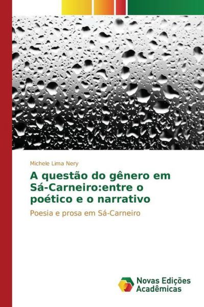 Cover for Lima Nery Michele · A Questao Do Genero Em Sa-carneiro: Entre O Poetico E O Narrativo (Paperback Bog) (2015)