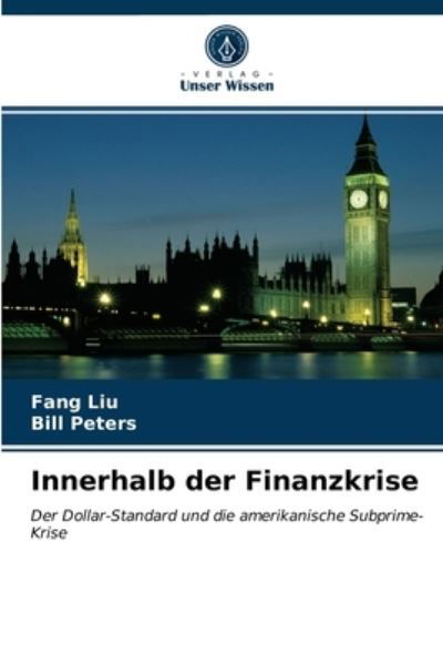 Innerhalb der Finanzkrise - Liu - Other -  - 9786202851558 - January 28, 2021