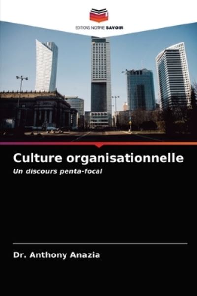 Cover for Dr Anthony Anazia · Culture organisationnelle (Paperback Book) (2021)