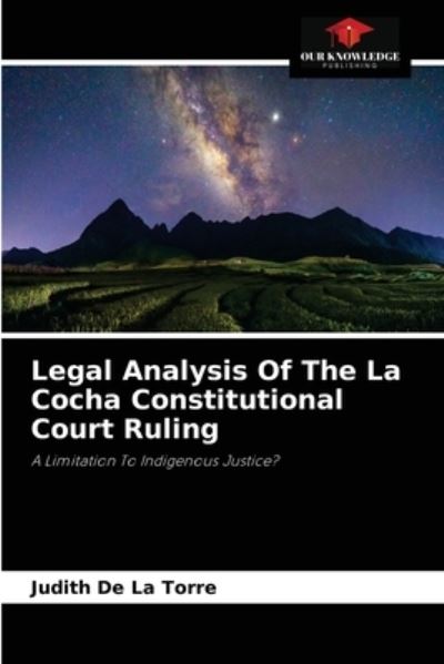 Cover for Judith de la Torre · Legal Analysis Of The La Cocha Constitutional Court Ruling (Paperback Book) (2021)