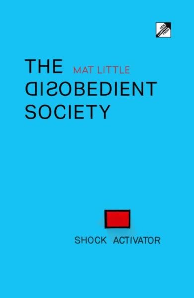 Cover for Mat Little · The Disobedient Society (Pocketbok) (2022)