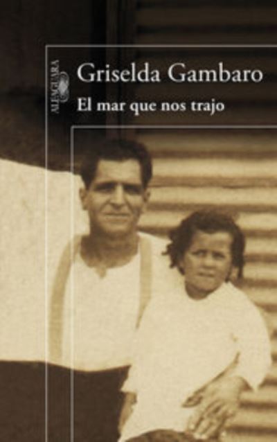 Cover for Griselda Gambaro · El mar que nos trajo (Paperback Book) (2015)