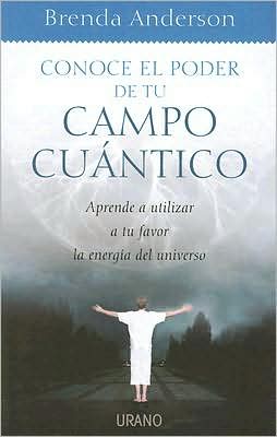 Cover for Brenda · Conoce El Poder De Tu Campo Cuantico (Paperback Book) [Spanish, Tra edition] (2007)