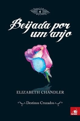 Cover for Elizabeth Chandler · Beijada por um Anjo 4 (Paperback Book) (2020)