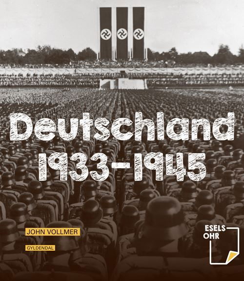 Eselsohr: Deutschland 1933-1945 - John Vollmer - Livros - Gyldendal - 9788702276558 - 19 de abril de 2021