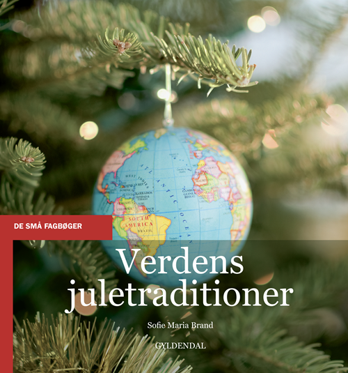Cover for Sofie Maria Brand · De små fagbøger: Verdens juletraditioner (Sewn Spine Book) [1e uitgave] (2020)
