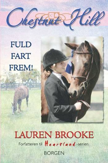 Cover for Lauren Brooke · Chestnut Hill, 2: Fuld fart frem! (Taschenbuch) [1. Ausgabe] (2006)