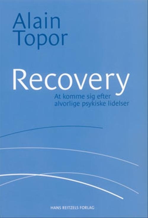 Recovery - Alain Topor - Kirjat - Gyldendal - 9788741224558 - torstai 30. lokakuuta 2003