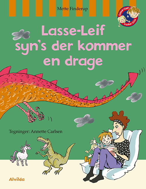 Lasse-Leif: Lasse-Leif syn’s der kommer en drage - Mette Finderup - Boeken - Forlaget Alvilda - 9788741521558 - 1 december 2022