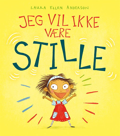 Jeg vil ikke være stille - Laura Ellen Anderson - Livres - Gads Børnebøger - 9788762733558 - 15 janvier 2020