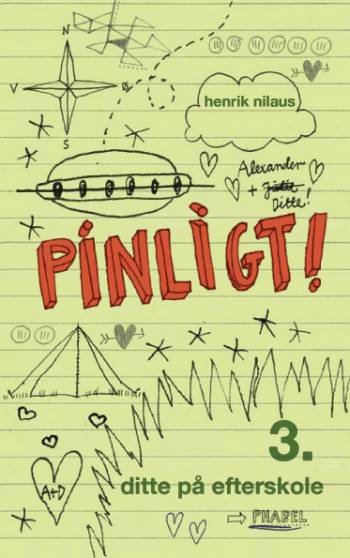 Pinligt!-serien, 3: Pinligt! 3 - Ditte på efterskole - Henrik Nilaus - Bøger - Peoples Press jR - 9788770554558 - 1. oktober 2008