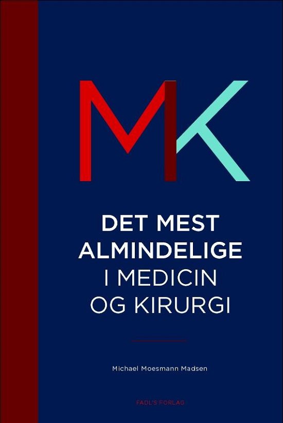 Det mest almindelige - Michael Moesmann Madsen - Kirjat - FADL's Forlag - 9788777498558 - torstai 25. helmikuuta 2016