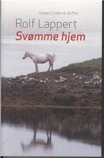 Cover for Rolf Lappert · Svømme hjem (Sewn Spine Book) [1st edition] (2009)