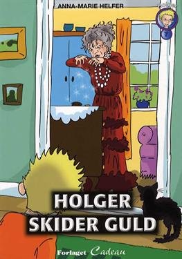 Holger: Holger skider guld - Anna-Marie Helfer - Kirjat - cadeau - 9788792813558 - perjantai 15. maaliskuuta 2013