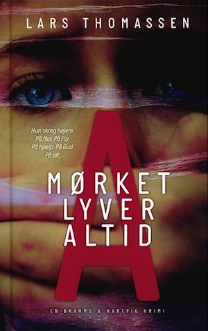 Cover for Lars Thomassen · A - Mørket Lyver Altid (Hardcover Book) [1th edição] (2022)