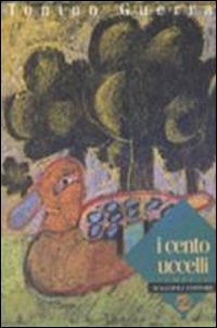 Cover for Tonino Guerra · I Cento Uccelli (Book)