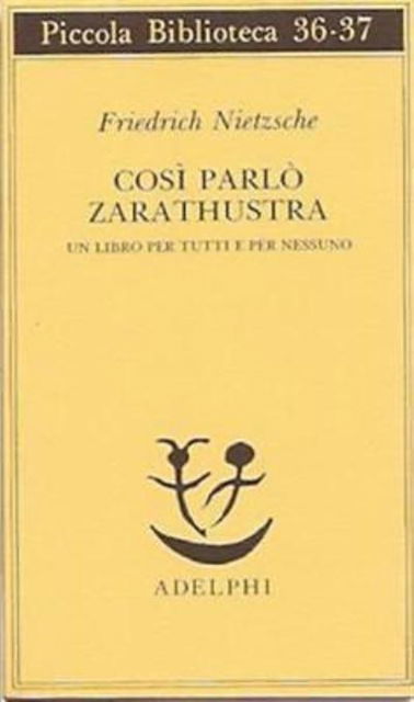 Cover for Friedrich Nietzsche · Cosi Parlo Zarathustra. Un Libro Per Tutti E Per Nessuno (Book) (1986)