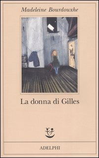 La Donna Di Gilles - Madeleine Bourdouxhe - Książki -  - 9788845919558 - 