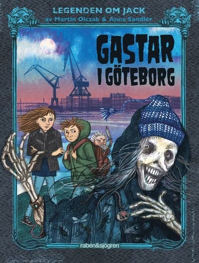 Cover for Martin Olczak · Legenden om Jack: Gastar i Göteborg (Gebundesens Buch) (2019)