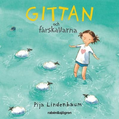 Cover for Pija Lindenbaum · Gittan och fårskallarna (Lydbog (MP3)) (2020)