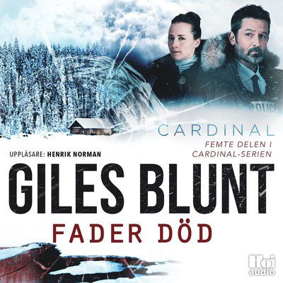 Cover for Giles Blunt · Cardinal-serien: Fader död (Hörbok (MP3)) (2021)