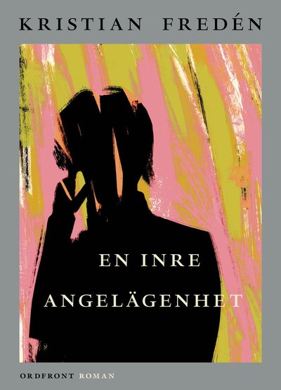 Cover for Kristian Fredén · En inre angelägenhet (Hardcover Book) (2025)