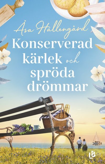 Cover for Åsa Hallengård · Konserverad kärlek och spröda drömmar (Gebundesens Buch) (2022)