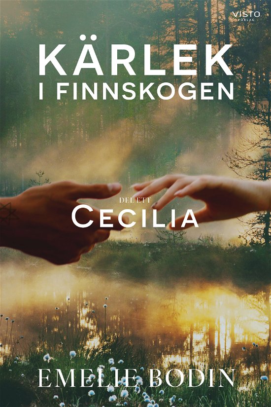 Kärlek i Finnskogen - Emelie Bodin - Bøger - Visto Förlag - 9789180736558 - 10. maj 2024