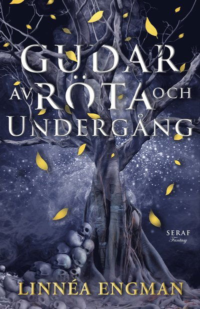 Gudar av röta och undergång - Linnéa Engman - Książki - Seraf förlag - 9789189522558 - 26 lipca 2023