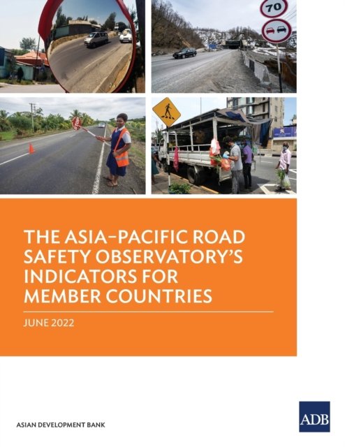 Cover for Asian Development Bank · The Asia-Pacific Road Safety Observatory's Indicators for Member Countries (Taschenbuch) (2022)