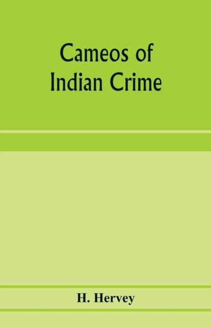 Cover for H Hervey · Cameos of Indian crime (Paperback Book) (2020)