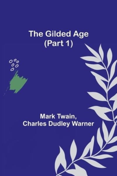 Cover for Mark Twain · The Gilded Age (Part 1) (Paperback Bog) (2022)