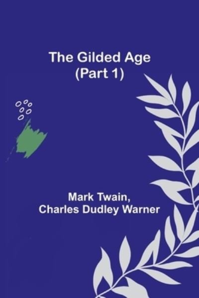 Cover for Mark Twain · The Gilded Age (Part 1) (Paperback Book) (2022)