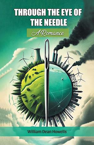 Cover for William Dean Howells · Through The Eye Of The NeedleA Romance (Edition2024) (Paperback Book) (2024)