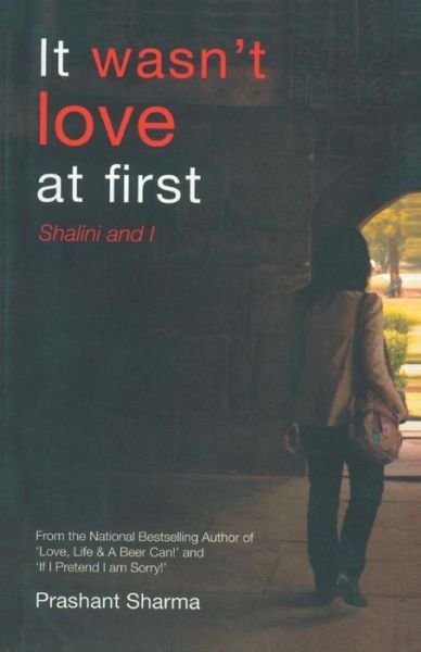 Cover for Prashant Sharma · It Wasn't Love at First (Paperback Book) (1905)